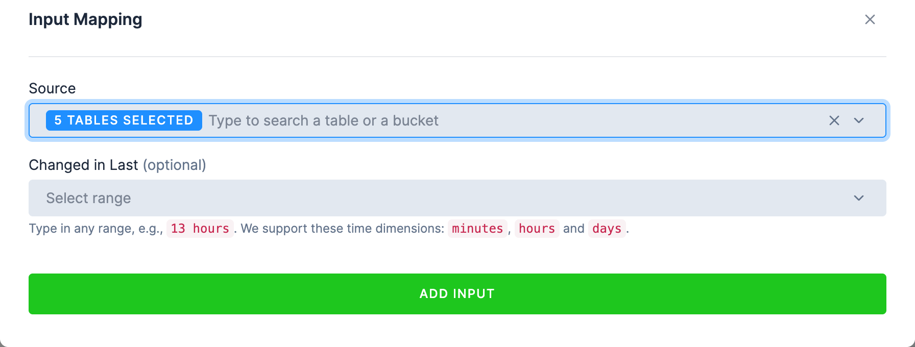 Screenshot - The Input Mapping dialog: Source says 5 TABLES SELECTED, above Changed in Last and the Add Input button