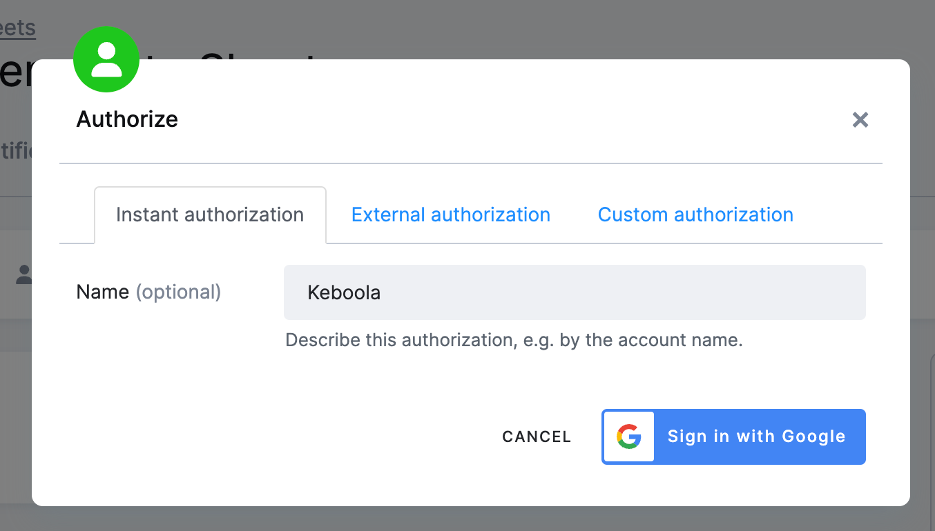 Screenshot - The Authorize dialog on its Instant authorization tab, next to External authorization and Custom authorization, with Keboola in the optional Name field and the Sign in with Google button
